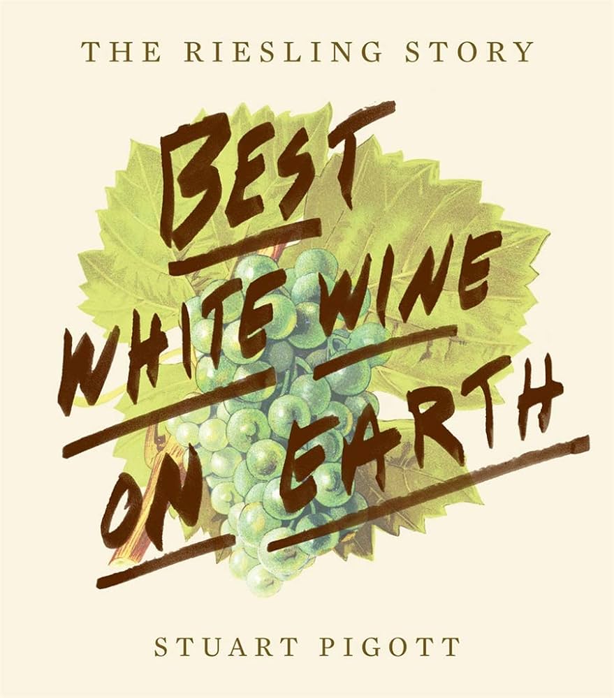 Best White Wine On Earth - The Riesling Story