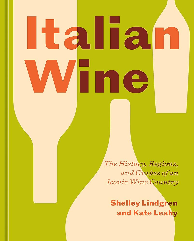 Italian Wine - The History, Regions, and Grapes of an Iconic Wine Country