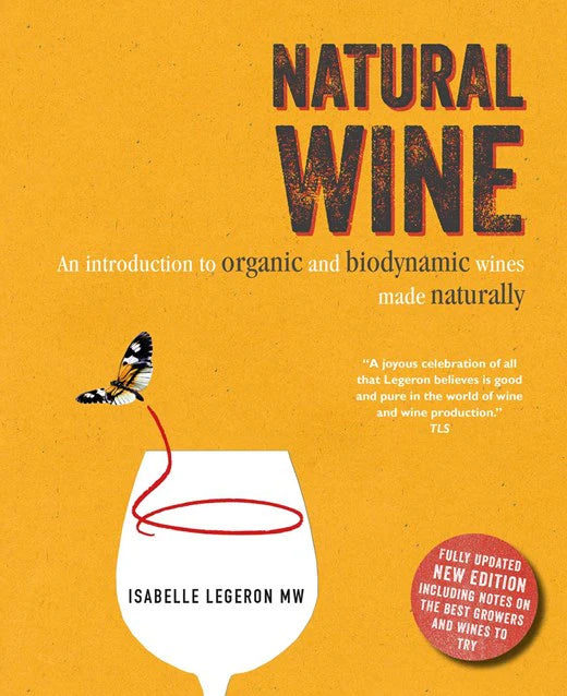 Natural Wine: Organic and Biodynamic Wines (2nd Edition)