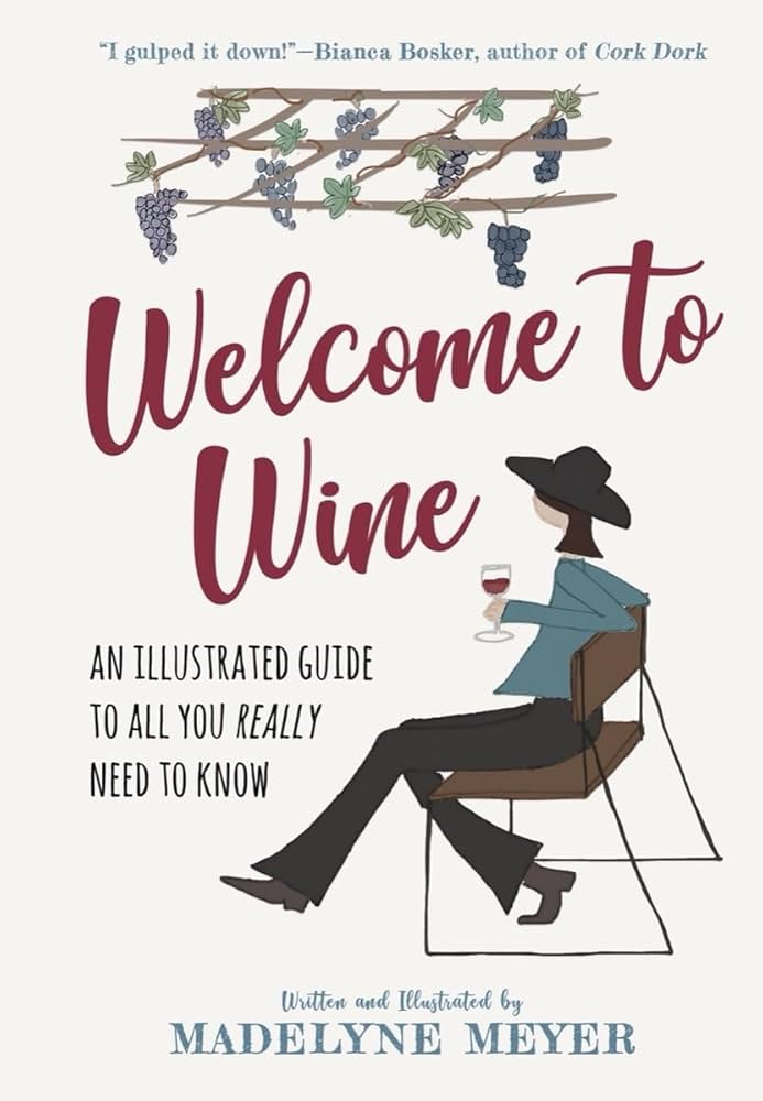 Welcome to Wine: An Illustrated Guide